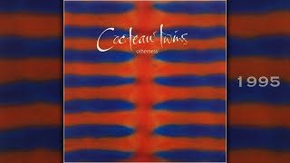 Cocteau Twins  Otherness full higest quality [upl. by Lessard]