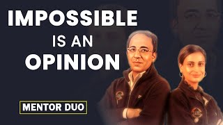 Impossible is an opinion [upl. by Adlitam]