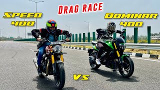 Triumph Speed 400 Vs Bajaj Dominar 400  Initial Pickup amp Top End Drag Race  Speed 400 Drag Race [upl. by Tchao]