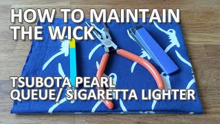 HOW TO MAINTAIN THE WICK [upl. by Yrrum332]