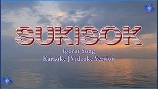 Sukisok Karaoke  Igorot Song  HD [upl. by Rebmat]