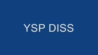 YSP DISS [upl. by Dedrick]