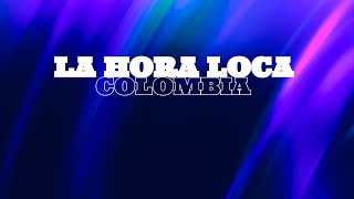 Hora Loca Colombia [upl. by Esir]