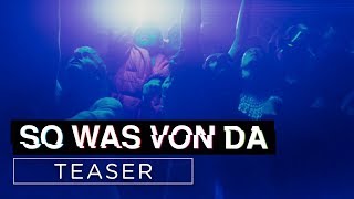 SO WAS VON DA  TEASER  Auf DVD Bluray amp digital erhältlich [upl. by Sinnej168]