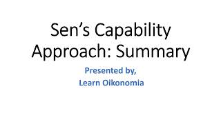 Sen’s Capability Approach summary [upl. by Ocker307]