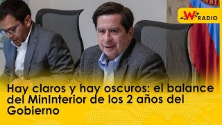 Hay claros y hay oscuros el balance del MinInterior de los 2 años del Gobierno [upl. by Trembly]