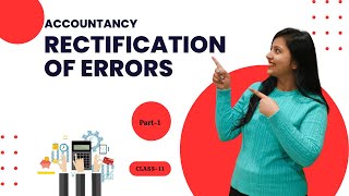 Rectification of errors  Class 11  Part 1  Accounts [upl. by Oniliuqnart]