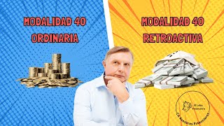 modalidad 40 ordinaria o retroactiva cual conviene [upl. by Avilys]