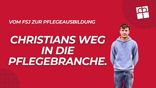 Vom FSJ zur Pflegeausbildung Christians Weg in die Pflegebranche [upl. by Buckels]