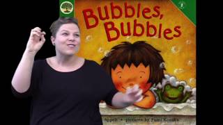 quotBubbles Bubblesquot  ASL Storytelling [upl. by Pasco]