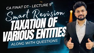 Taxation of Various Entities Revision CA Final DT Smart Revision for MayNov 24  Yash Khandelwal [upl. by Odlavso]