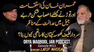 What Happened With Imran Khan in Jail Exclusive Podcast With Sardar Latif Khosa  Orya Maqbool Jan [upl. by Hennahane]