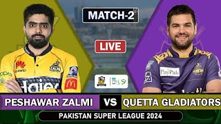 PESHAWAR ZALMI vs QUETTA GLADIATORS PSL 2024 MATCH 2 LIVE  PZ vs QG MATCH 2 LIVE SCORES  PZ BAT [upl. by Giesser]