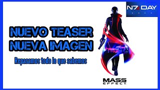 N7 DAY 2023 MASS EFFECT 4 NUEVO TEASER  REPASO TODO LO QUE SABEMOS [upl. by Anastasius482]