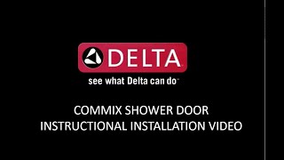 Delta COMMIX Sliding Shower Door Installation Instruction Video [upl. by Duong]