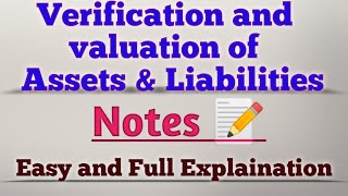 Verification of Assets and liabilities  Valuation of Assets  Valuation of Liabilities [upl. by Otes792]