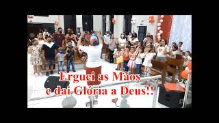 quotErguei as Mãos e Dai Glória a Deusquot  Somos Filhos do Senhor Jesus [upl. by Eilrahc]