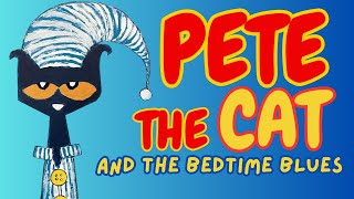 Pete The Cat and the Bedtime Blues [upl. by Mccullough]