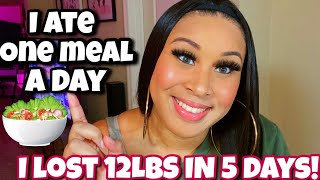 I tried the OMAD DIET  ONE MEAL A DAY I lost 12LBS in 5 DAYS SHOCKING WEIGHT LOSS RESULTS [upl. by Avek799]