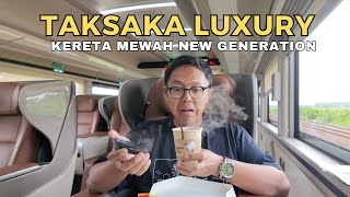 INI BARU MEWAH KERETA TAKSAKA LUXURY NEW GENERATION  JOGJAKARTA KE JAKARTA [upl. by Bills]