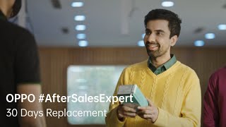 OPPO After Sales Expert  30 Days Replacement [upl. by Royal721]