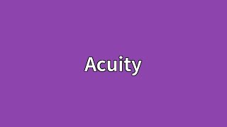 Acuity Meaning [upl. by Adnarrim]