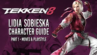 Tekken 8  Lidia Sobieska Character Guide part 1  Moves amp Playstyle [upl. by Helen]