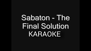 THE FINAL SOLUTION  Sabaton  KARAOKE [upl. by Stuart]