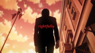 【AMV】Rightfully [upl. by Assennej670]