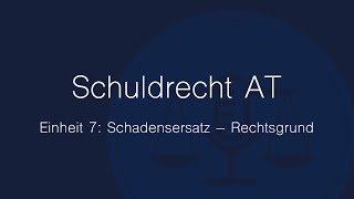 Schuldrecht AT Folge 7 Schadensersatz – Rechtsgrund [upl. by Four]