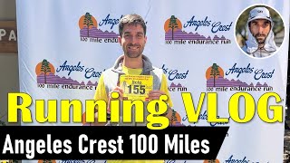 Ultra Running VLOG  Angeles Crest 100 Miles Ultra Marathon [upl. by Moe543]