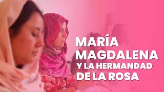 María Magdalena y la Hermandad de la Rosa [upl. by Jamima286]