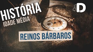 Os Reinos Bárbaros  Idade Média  História Geral  Preparatório Enem [upl. by Adnohsirk]