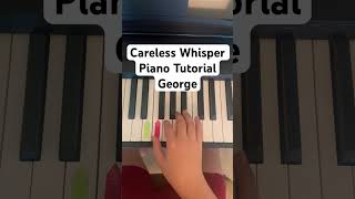 Careless Whisper Piano Tutorial shorts piano [upl. by Enelear779]