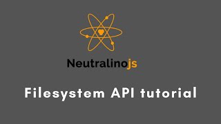 Everything you need to know about Neutralinojs filesystem API [upl. by Asimaj]