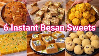 6 Instant Besan Sweets  Anyone Can Make it  Besan Brafi Besan Laduu amp Besan Halwa [upl. by Rehpretsirhc]