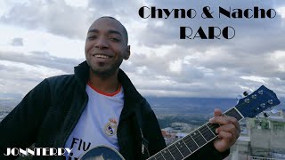 Raro  Chino y nacho cover JonnTerry [upl. by Una]