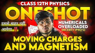 Moving Charges And Magnetism One Shot Chapter 4 class 12th physics  Magnetic Effect of Current [upl. by Libnah281]