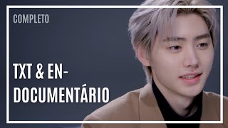 TXT amp EN BACKSTAGE TXT x EN DOCUMENTARY  Legendado PTBR [upl. by Ching]