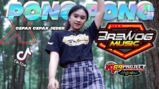 DJ PONG PONG X CEPAK CEPAK JEDER 69 PROJECT YANG DI BUAT CEK SOUND MAS BRE [upl. by Lodi]