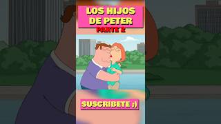 Pt2 UNO DE LOS HIJOS DE PETER SE ENAMORA DE LOIS padredefamilia [upl. by Eimmas]