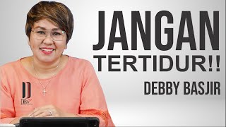 PDT DEBBY BASJIR I JANGAN TERTIDUR  khotbahdebbybasjirdb khotbahdebbybasjir [upl. by Ttnerb]