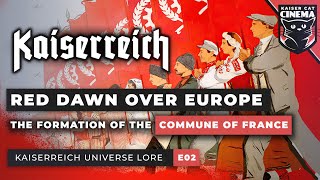 What if Germany had won WW1  Kaiserreich Universe Documentary E02  Commune of France 19171923 [upl. by Greyso804]