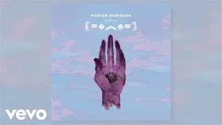 Porter Robinson  Lionhearted ft Urban Cone Arty Remix Audio ft Urban Cone [upl. by Alvis]