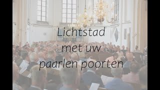 Lichtstad met uw paarlen poorten [upl. by Wake540]