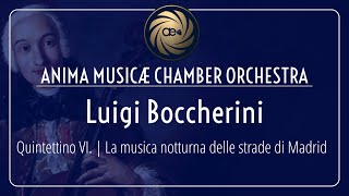 Luigi Boccherini La Musica Notturna delle Strade di Madrid Op 30 No 6 G 324 [upl. by Joshia504]