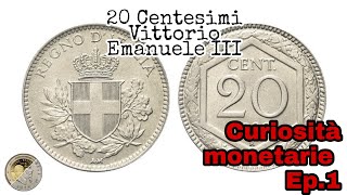 20 Centesimi esagono Vittorio Emanuele III 1918  1920 Curiosità monetarie Ep1 [upl. by Klotz]