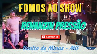 Show de RENANZIN PRESSÃO em Bonito de Minas  MG [upl. by Stanwin]