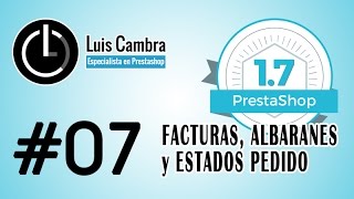 Curso PrestaShop 17 07  Facturas albaranes y estados de pedido [upl. by Fronniah442]