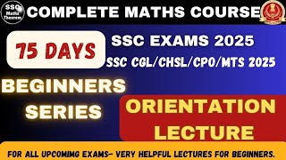 SSC CGL 2025  75 Days Beginners Series for SSC CGL 2025  Orientation Lecture [upl. by Am]